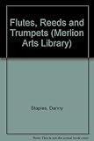 Flutes, reeds and trumpets
