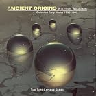 Ambient Origins: Collected Early Works 1983-1987 by  Stephen Bacchus 