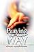 PRAYING THE RIGHT WAY