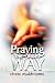 PRAYING THE RIGHT WAY