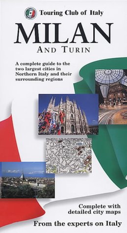 City Travel Guides Discounted  Books : Milan and Turin (Touring Club of Italy Guides)