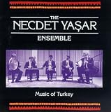 The Necdet Yasar Ensemble -  Music of Turkey