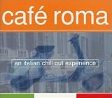 Review Various  / Café Roma: An Italian Chill Out Experience