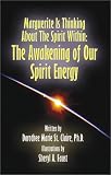 Review PublishAmerica  / Marguerite is Thinking About the Spirit Within: The Awakening of Our Spirit Energy