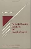 Partial Differential Equations and Complex Analysis (Studies in Advanced Mathematics)