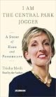 I Am the Central Park Jogger: A Story of Hope and Possibility