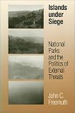 Islands under Siege: National Parks and the Politics of External Threats