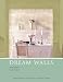 Books : Dream Walls: An Inspirational Guide to Wall Coverings