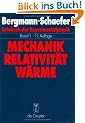 Lehrbuch der Experimentalphysik: Lehrbuch der Experimentalphysik, Bd.1. Mechanik, Relativit�t, W�rme