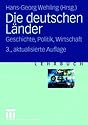 Die deutschen Länder: Geschichte, Politik, Wirtschaft