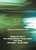 Starting out with C++ : from control structures through objects
