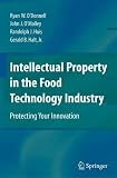 Intellectual Property in the Food Technology Industry: Protecting Your Innovation