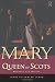 Mary Queen of Scots: Romance and Nation