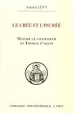 Le créé et l incréé : Maxime le confesseur et Thomas d Aquin - Aux sources de la querelle palamienne