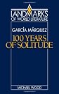 Gabriel García Márquez: One Hundred Years of Solitude (Landmarks of World Literature)