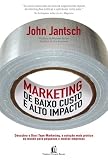 Marketing de Baixo Custo e Alto Impacto (Em Portugues do Brasil)