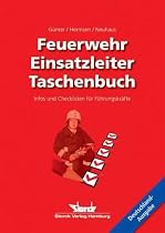 Feuerwehr-Einsatzleiter-Taschenbuch: Infos und Checklisten für Führungskräfte - Deutschland-Ausgabe -
