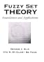Fuzzy Set Theory: Foundations and Applications