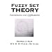 Fuzzy Set Theory: Foundations and Applications