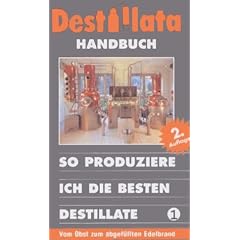 Destillata Handbuch, Bd.1, So produziere ich die besten Destillate (Taschenbuch)