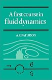 A First Course in Fluid Dynamics