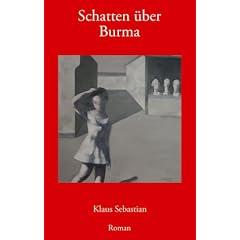 Schatten �ber Burma: Roman
