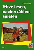 Witze lesen, nacherz�hlen, spielen - Karin Pfeiffer