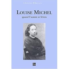 Louise Michel, quand l'aurore se l�vera