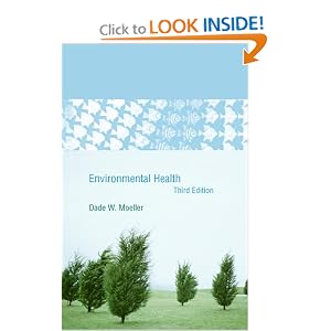 Environmental Health: Third Edition by Dade W. Moeller