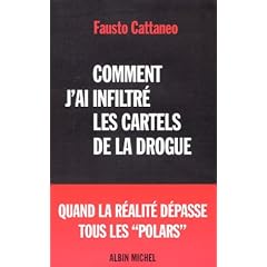 Comment j'ai infiltr� les cartels de la drogue