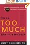 When Too Much Isn't Enough: Ending the Destructive Cycle of AD/HD and Addictive Behavior