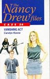 VANISHING ACT (NANCY DREW #34) (Nancy Drew Files, No 34)