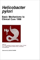Helicobacter Pylori 1998: Basic Mechanisms to Clinical Cure