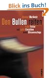 Den Bullen reiten: Fr�he Fehler und sp�te Einsichten eines B�rsenneulings