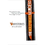 The Hollywood Murders: Three Mysteries: The Devil to Pay, The Four of Hearts, The Origin of Evil
