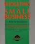 Budgeting for a Small Business: Practical Advice for Financial Success (Crisp Small Business & Entrepreneurship Series)