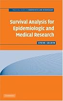 Survival Analysis for Epidemiologic and Medical Research (Practical Guides to Biostatistics and Epidemiology)