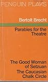 Parables for the theatre : two plays