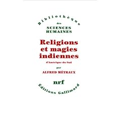 Religions et magies indiennes d'Am�rique du Sud