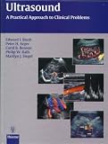 Ultrasound: A Practical Approach to Clinical Problems