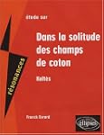 Dans la solitude des champs de coton...