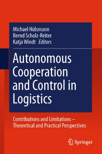 Autonomous Cooperation and Control in Logistics: Contributions and Limitations - Theoretical and Practical Perspectives
