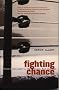 Fighting Chance: Winners and Losers in the Ultimate Risk Business