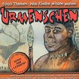 1000 Themen: Was Kinder wissen wollen -- Urmenschen, 1 Audio-CD - Angela Lenz