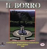 Il Borro: Concorso Bandistico Nazionale Prima Edizione 1998