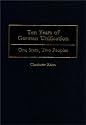 Ten Years of German Unification: One State, Two Peoples