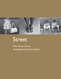 STREET: Poems by Jim Daniels, Photographs by Charlee Brodsky (Working Lives Series)