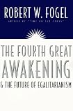 The Fourth Great Awakening and the Future of Egalitarianism
