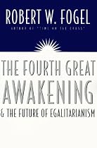 The Fourth Great Awakening and the Future of Egalitarianism
