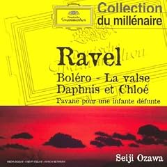 Ravel : Bol�ro - La Valse - Daphnis et Chlo� - Pavane pour une infante d�funte